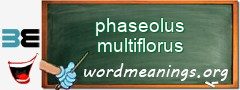 WordMeaning blackboard for phaseolus multiflorus